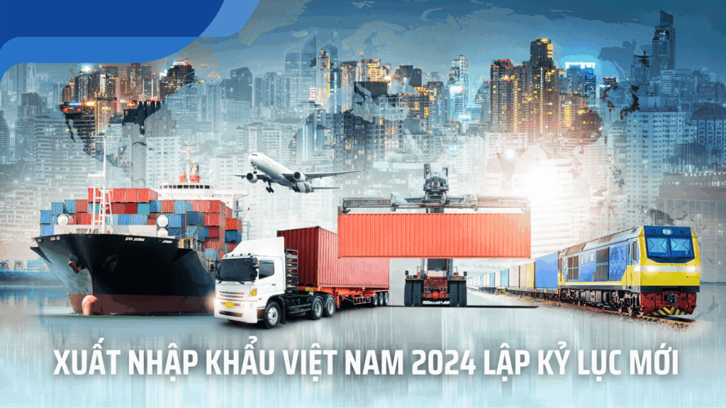 Xuất Khẩu Việt Nam: Cơ Hội Bứt Phá Và Thách Thức Trong Thời Kỳ Mới